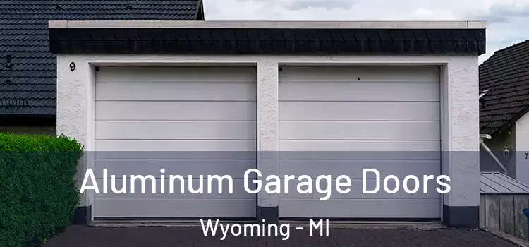  Aluminum Garage Doors Wyoming - MI