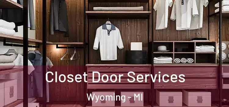  Closet Door Services Wyoming - MI