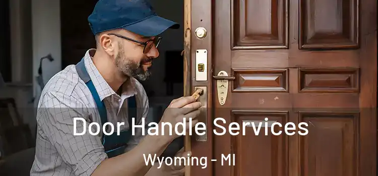  Door Handle Services Wyoming - MI
