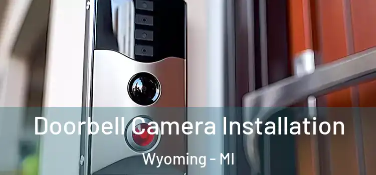  Doorbell Camera Installation Wyoming - MI
