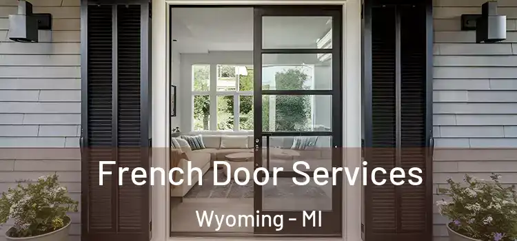  French Door Services Wyoming - MI