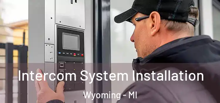 Intercom System Installation Wyoming - MI