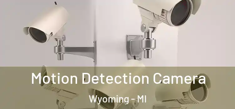  Motion Detection Camera Wyoming - MI