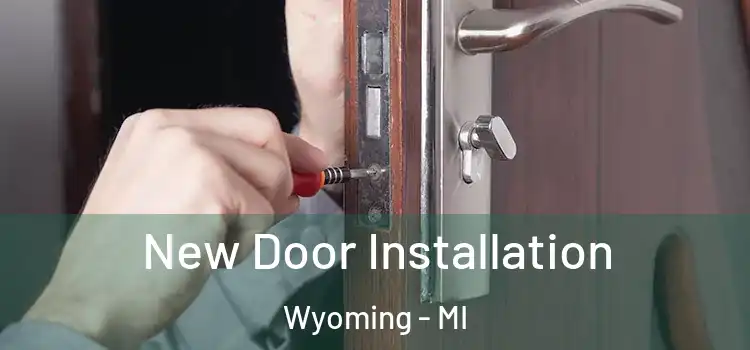  New Door Installation Wyoming - MI