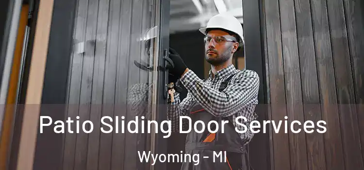  Patio Sliding Door Services Wyoming - MI