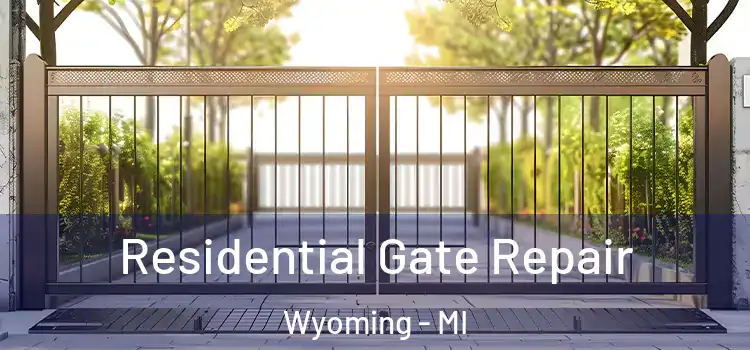  Residential Gate Repair Wyoming - MI