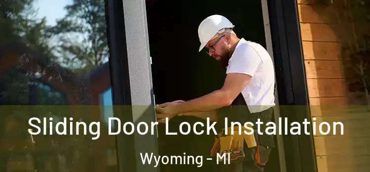  Sliding Door Lock Installation Wyoming - MI
